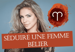 Séduite une femme Bélier